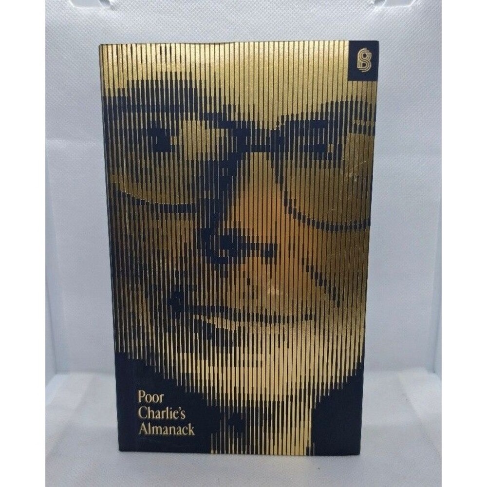 Poor Charlie's Almanack: The Essential Wit and Wisdom of Charles T. Munger PB